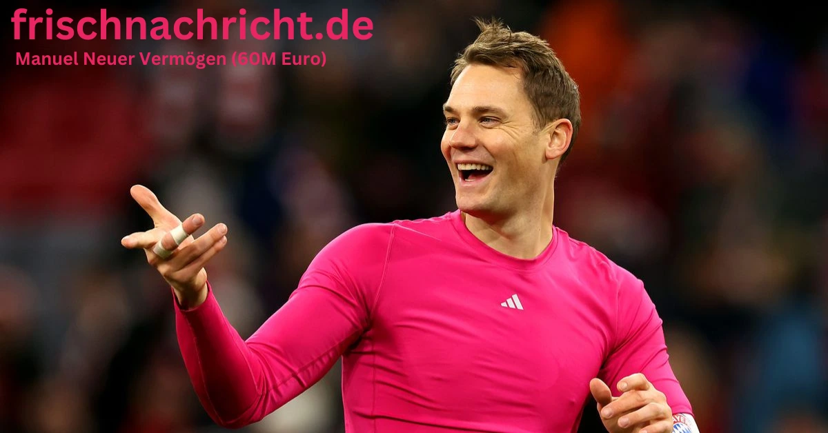 Manuel Neuer Vermögen